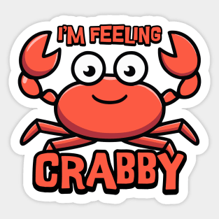 I'm feeling Crabby! Cute Crab Cartoon! Sticker